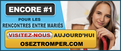 Rencontre entre mariés sur OsezTromper.com